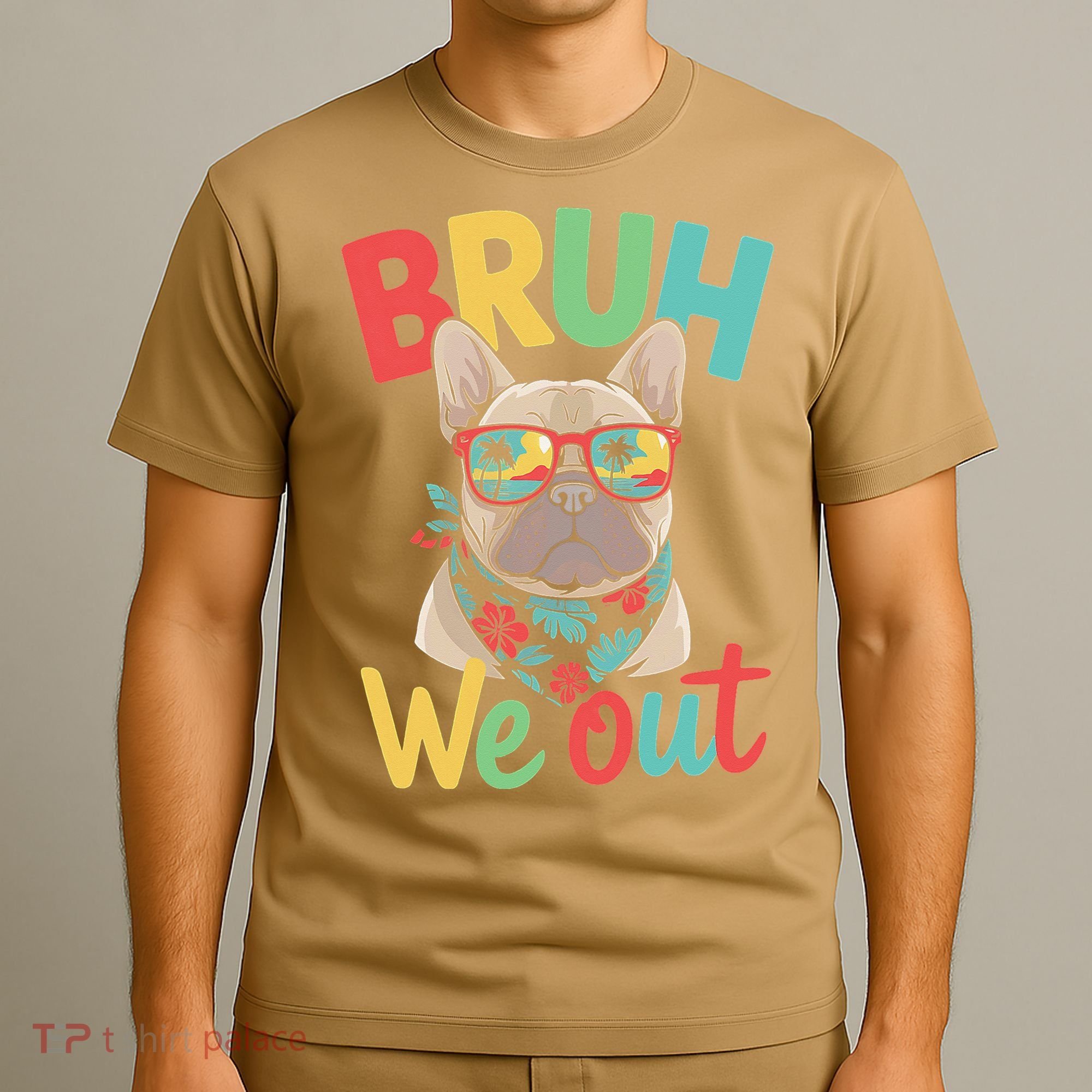Bruh We Out Teachers Last Day Of School French Bulldog T-Shirt