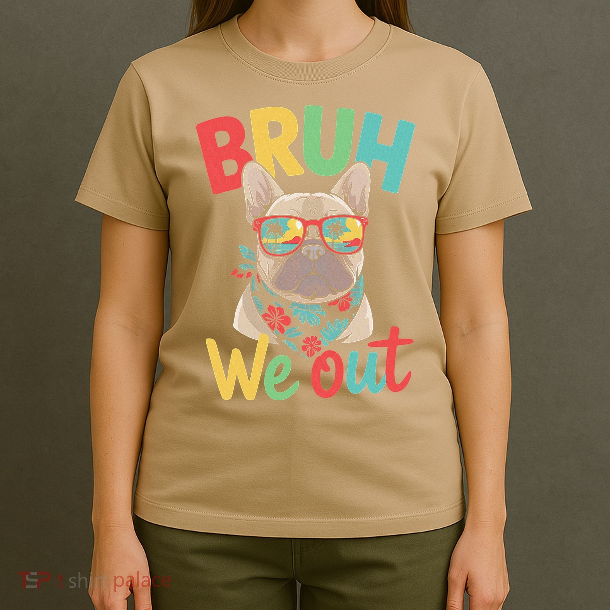 Bruh We Out Teachers Last Day Of School French Bulldog T-Shirt