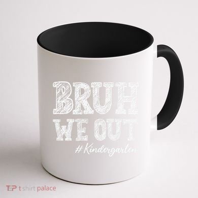 Bruh We Out Kindergarten Graduation Kindergarten Teachers Coffee Mug back