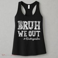 Bruh We Out Kindergarten Graduation Kindergarten Teachers Women's Tank Top thumb 3