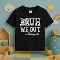 Bruh We Out Kindergarten Graduation Kindergarten Teachers Toddler T-Shirt thumb 3