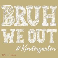 Bruh We Out Kindergarten Graduation Kindergarten Teachers Sweatshirt thumb 2