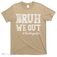 Bruh We Out Kindergarten Graduation Kindergarten Teachers T-Shirt thumb 0