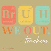 Bruh We Out Teacher Retro Vintage End Of Year Holiday T-Shirt thumb 7