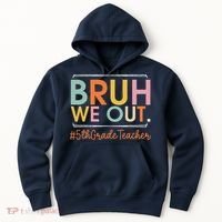 Bruh We Out 5th Grade Teacher Last Day Of School Summer Hoodie thumb 0