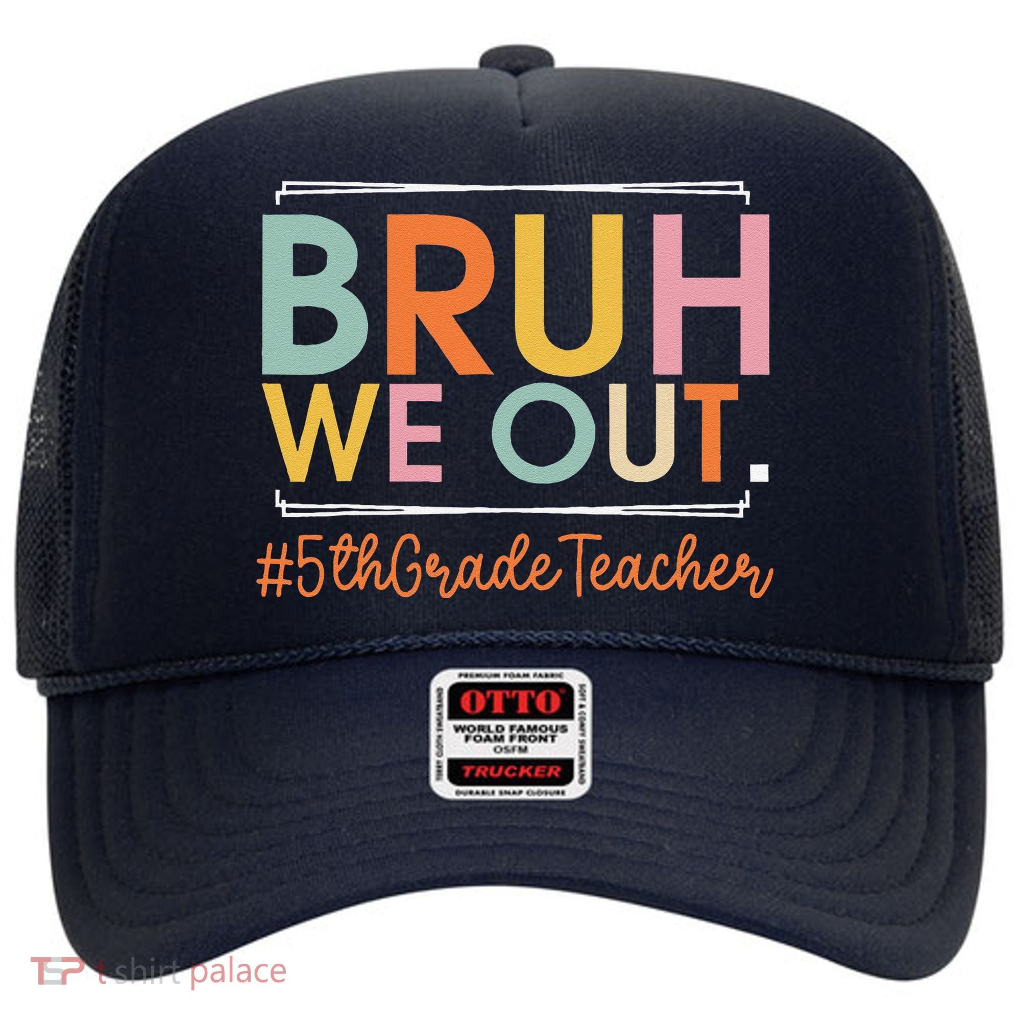 Bruh We Out 5th Grade Teacher Last Day Of School Summer Hat
