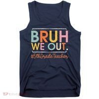 Bruh We Out 5th Grade Teacher Last Day Of School Summer Tank Top thumb 0