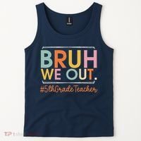 Bruh We Out 5th Grade Teacher Last Day Of School Summer Tank Top thumb 2