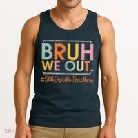 Bruh We Out 5th Grade Teacher Last Day Of School Summer Tank Top thumb 3