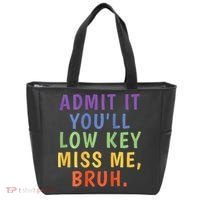 Bruh We Out Admit It Youll Low Key Miss Me Bruh Tote Bag thumb 0