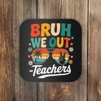 Bruh We Out Last Day Of School Funny Teacher Coaster thumb 0