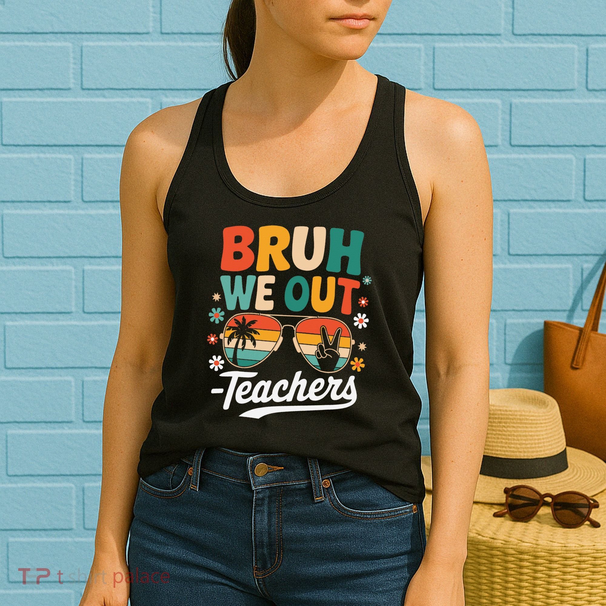 Bruh We Out Last Day Of School Funny Teacher Women's Tank Top
