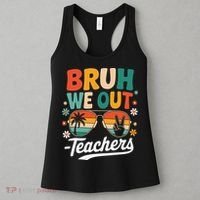 Bruh We Out Last Day Of School Funny Teacher Women's Tank Top thumb 3