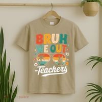 Bruh We Out Last Day Of School Funny Teacher T-Shirt thumb 2