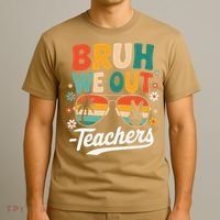 Bruh We Out Last Day Of School Funny Teacher T-Shirt thumb 3