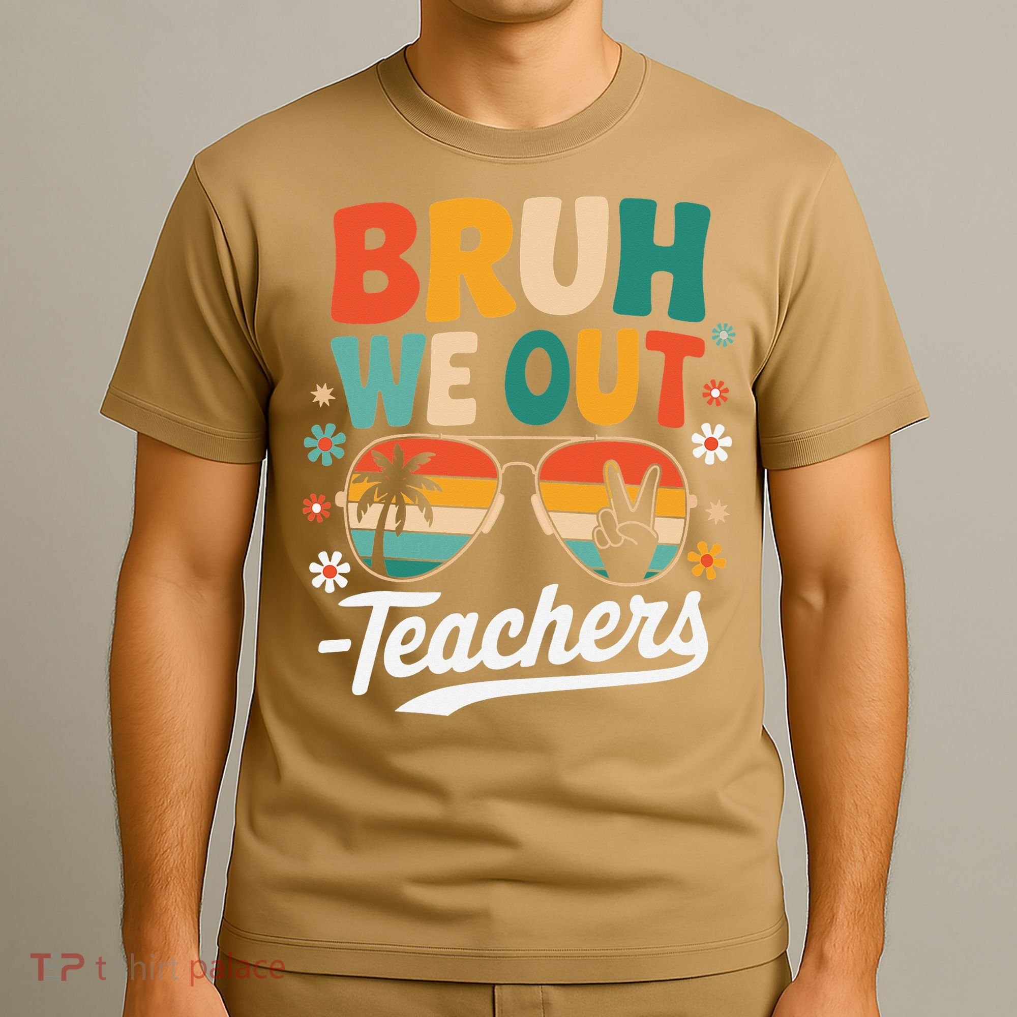 Bruh We Out Last Day Of School Funny Teacher T-Shirt