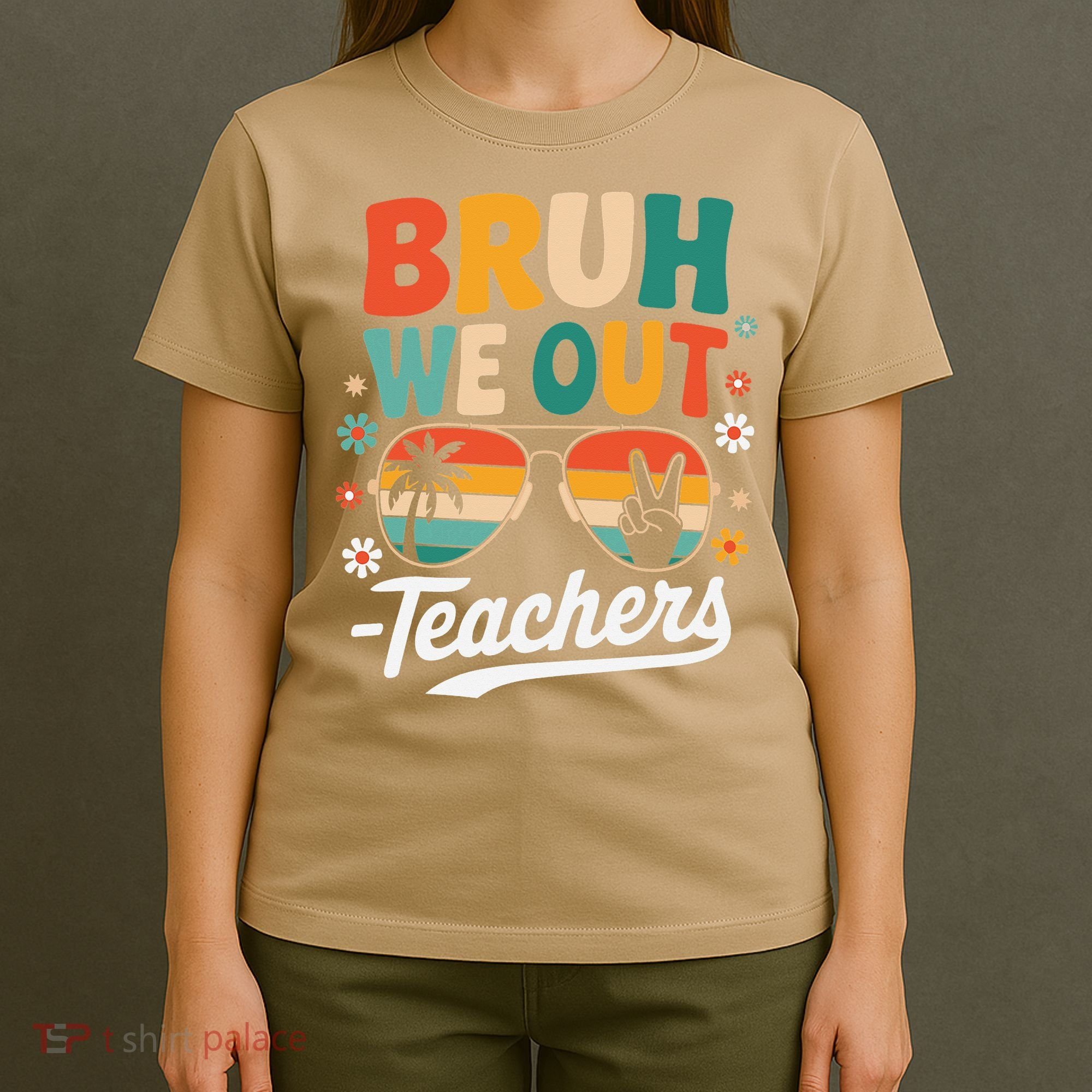 Bruh We Out Last Day Of School Funny Teacher T-Shirt