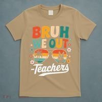 Bruh We Out Last Day Of School Funny Teacher T-Shirt thumb 5