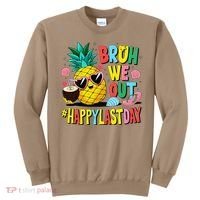 Bruh We Out Happy Last Day Of School Teacher Pineapple Sweatshirt thumb 0