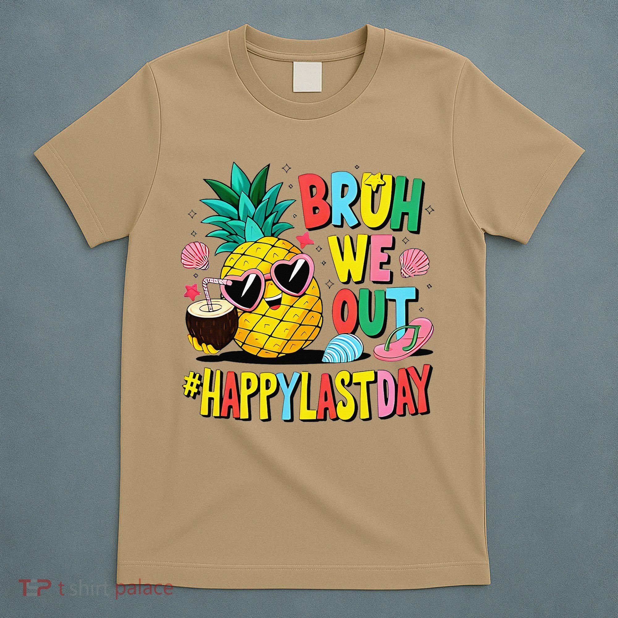 Bruh We Out Happy Last Day Of School Teacher Pineapple T-Shirt