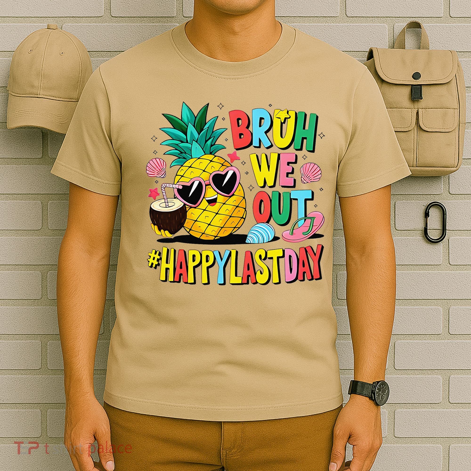 Bruh We Out Happy Last Day Of School Teacher Pineapple T-Shirt
