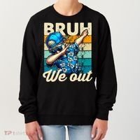 Bruh We Out Dabbing Boy Happy Last Day Of School Women's Sweatshirt thumb 0