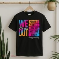 Bruh We Out Teachers Admit It You'll Low Key Miss Me Bruh T-Shirt thumb 2