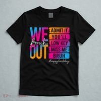 Bruh We Out Teachers Admit It You'll Low Key Miss Me Bruh T-Shirt thumb 5