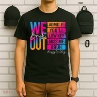 Bruh We Out Teachers Admit It You'll Low Key Miss Me Bruh T-Shirt thumb 6
