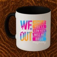 Bruh We Out Teachers Admit It You'll Low Key Miss Me Bruh Coffee Mug thumb 2