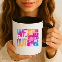 Bruh We Out Teachers Admit It You'll Low Key Miss Me Bruh Coffee Mug thumb 3