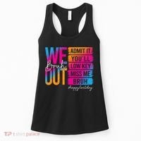Bruh We Out Teachers Admit It You'll Low Key Miss Me Bruh Women's Tank Top thumb 0
