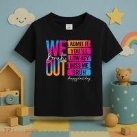 Bruh We Out Teachers Admit It You'll Low Key Miss Me Bruh Toddler T-Shirt thumb 3