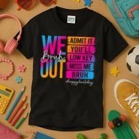 Bruh We Out Teachers Admit It You'll Low Key Miss Me Bruh Kids T-Shirt thumb 3