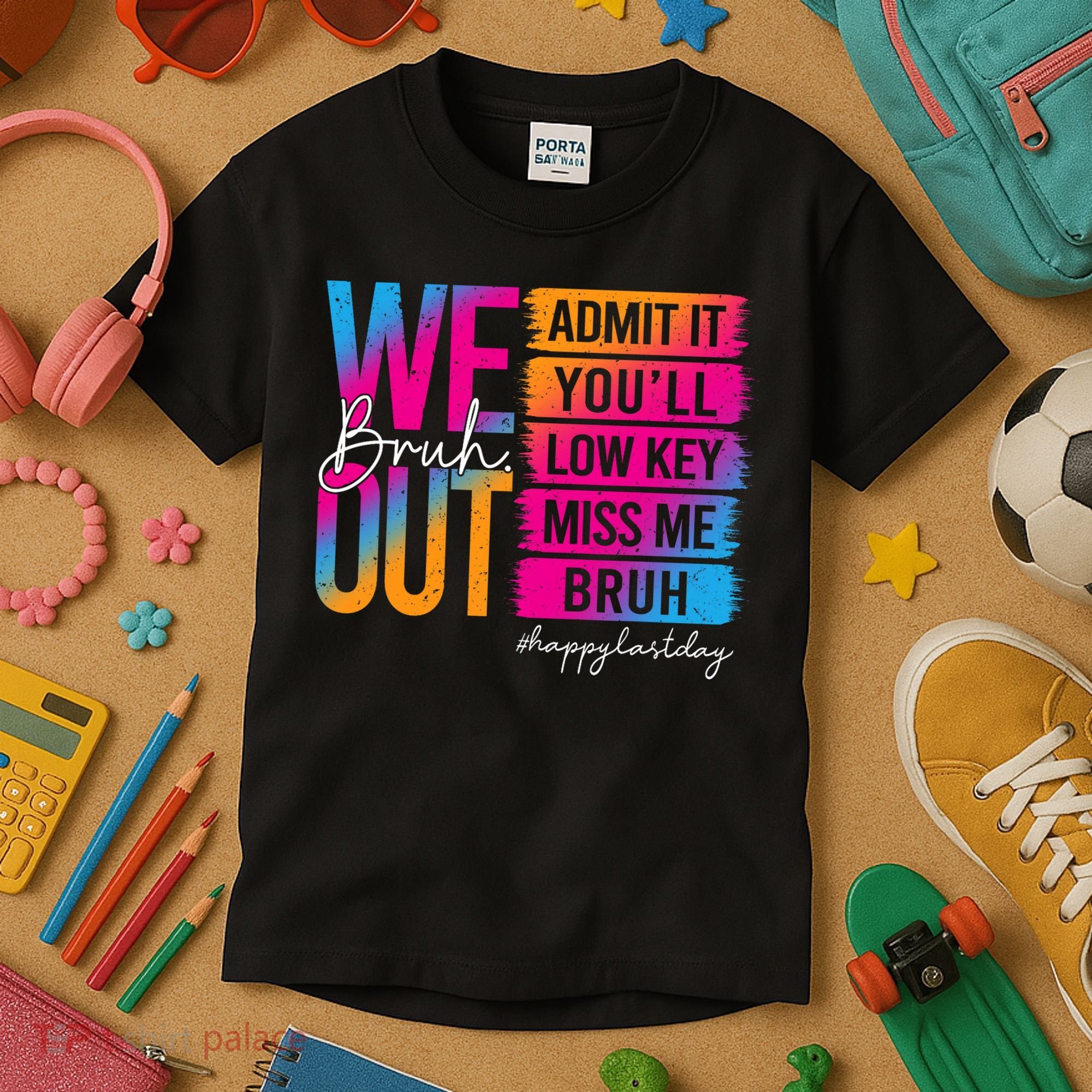 Bruh We Out Teachers Admit It You'll Low Key Miss Me Bruh Kids T-Shirt