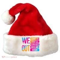 Bruh We Out Teachers Admit It You'll Low Key Miss Me Bruh Santa Hat thumb 0