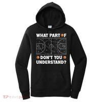 Basketball What Part Of Don't You Understand Funny quote Women's Hoodie thumb 0