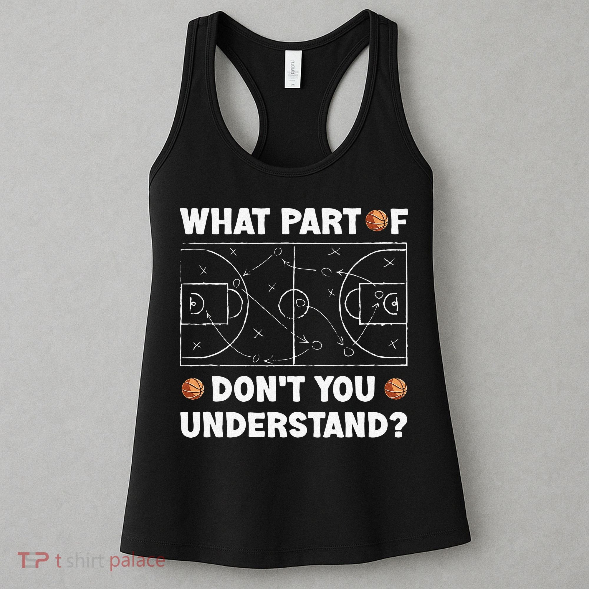 Basketball What Part Of Don't You Understand Funny quote Women's Tank Top