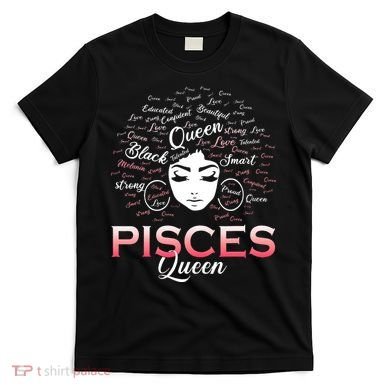 Black Wo Pisces Queen March Birthday T-Shirt