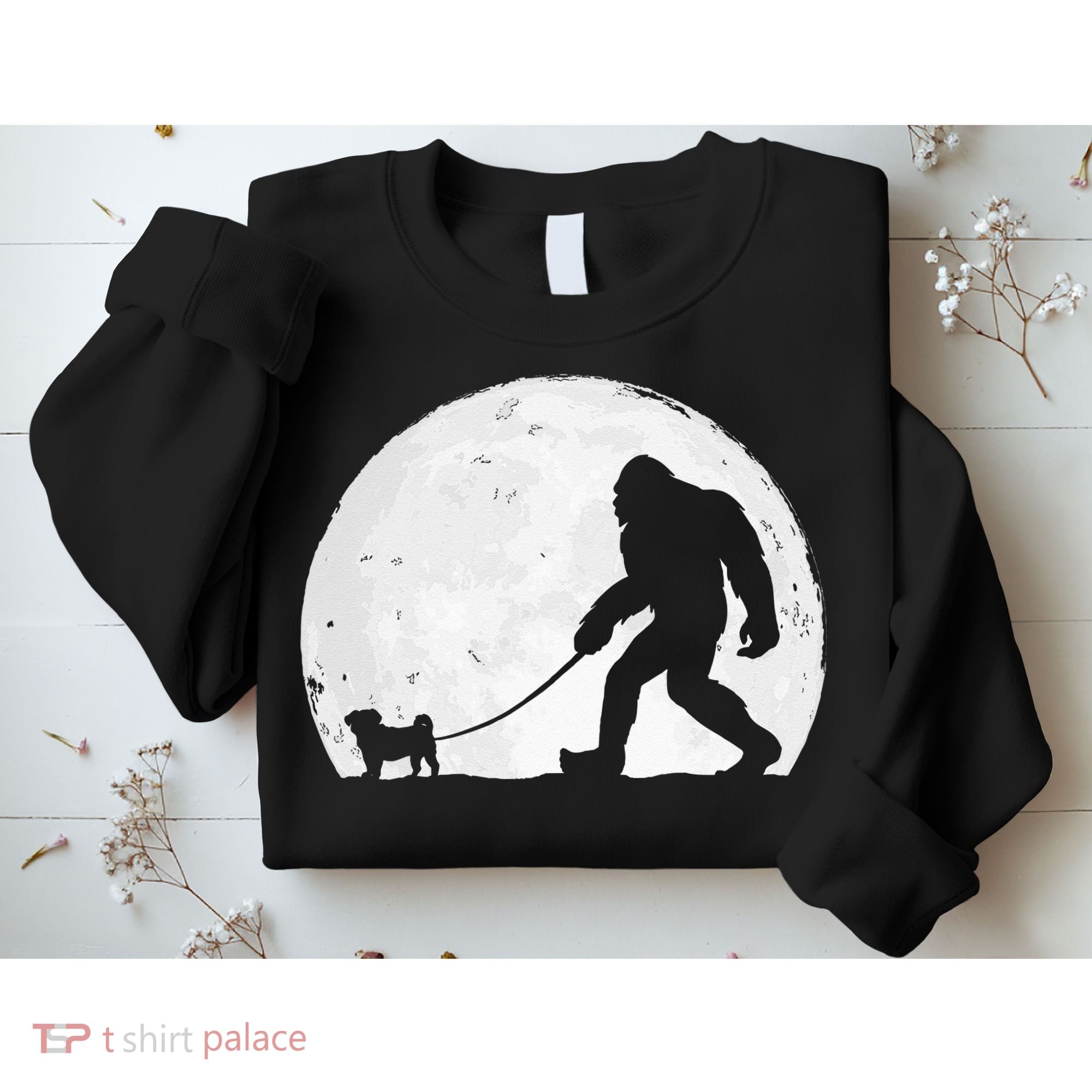 Bigfoot Walks Pug Funny Pug Funny Bigfoot Pug Lover Pug Sweatshirt