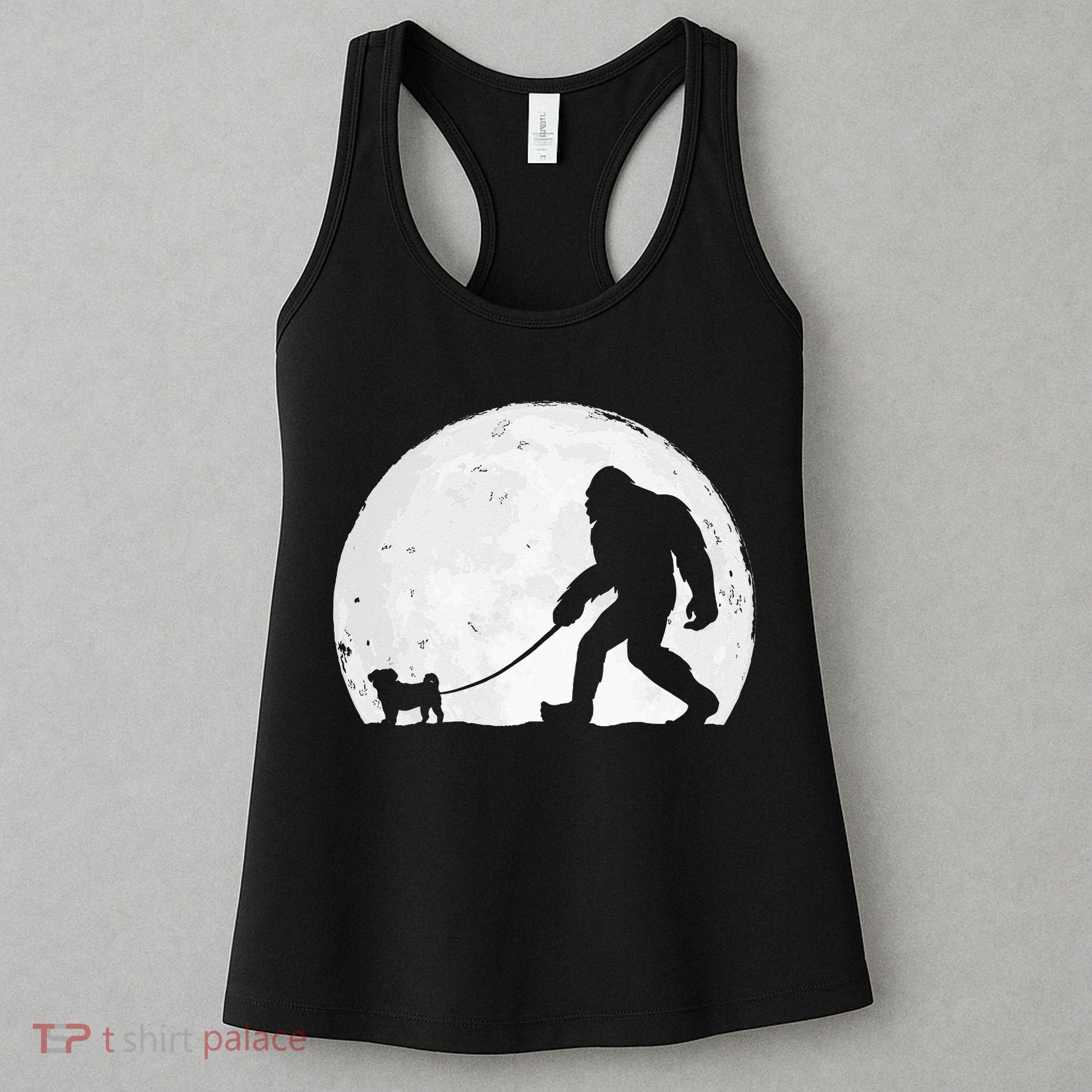 Bigfoot Walks Pug Funny Pug Funny Bigfoot Pug Lover Pug Women's Tank Top
