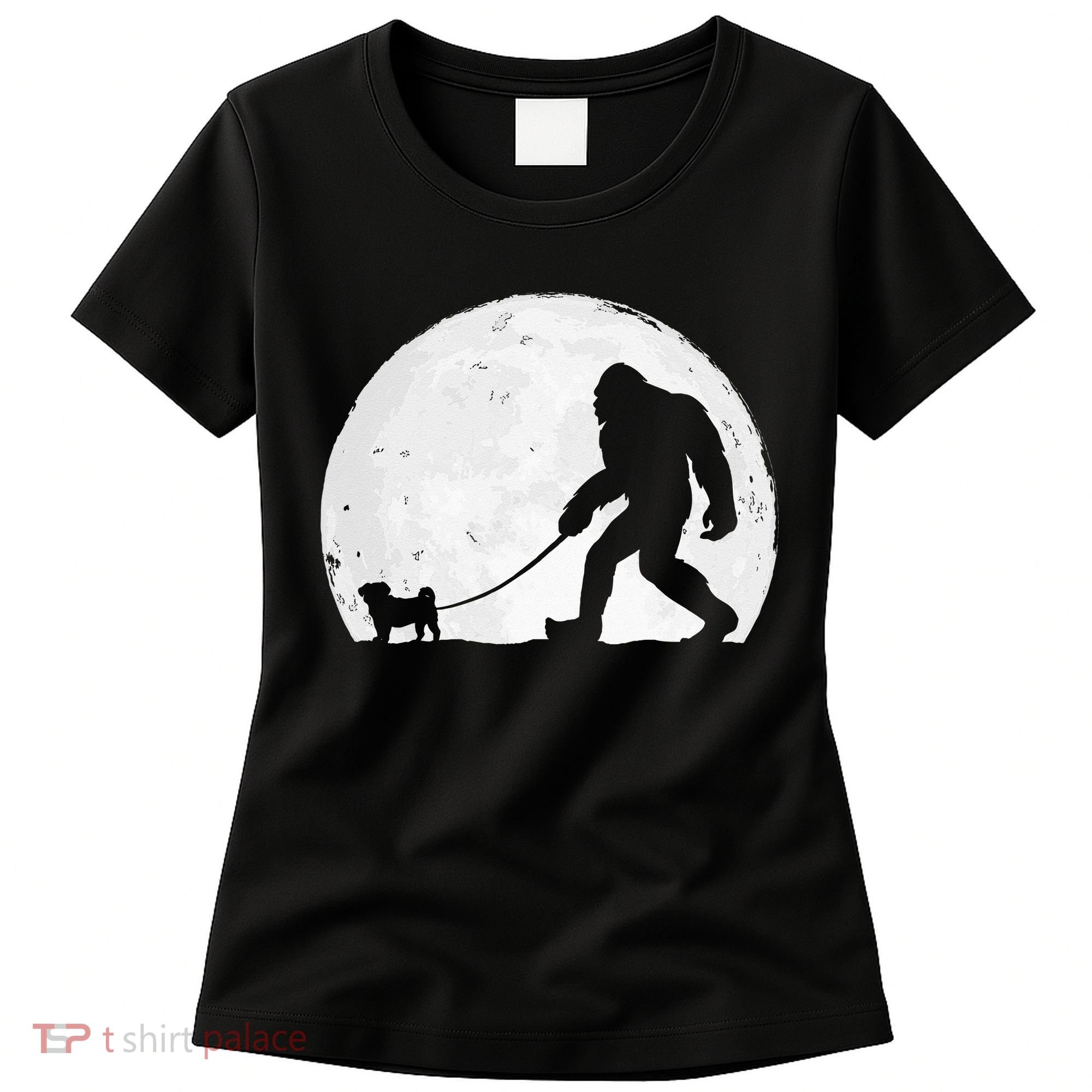 Bigfoot Walks Pug Funny Pug Funny Bigfoot Pug Lover Pug Women's T-Shirt