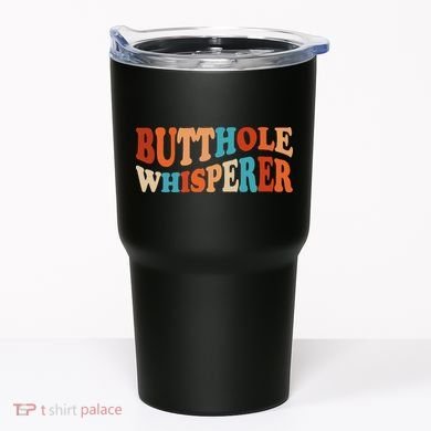 Butthole Whisperer Retro Sarcastic Jokes Funny Tumbler