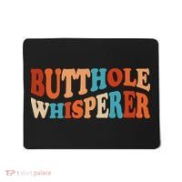 Butthole Whisperer Retro Sarcastic Jokes Funny Mousepad thumb 0