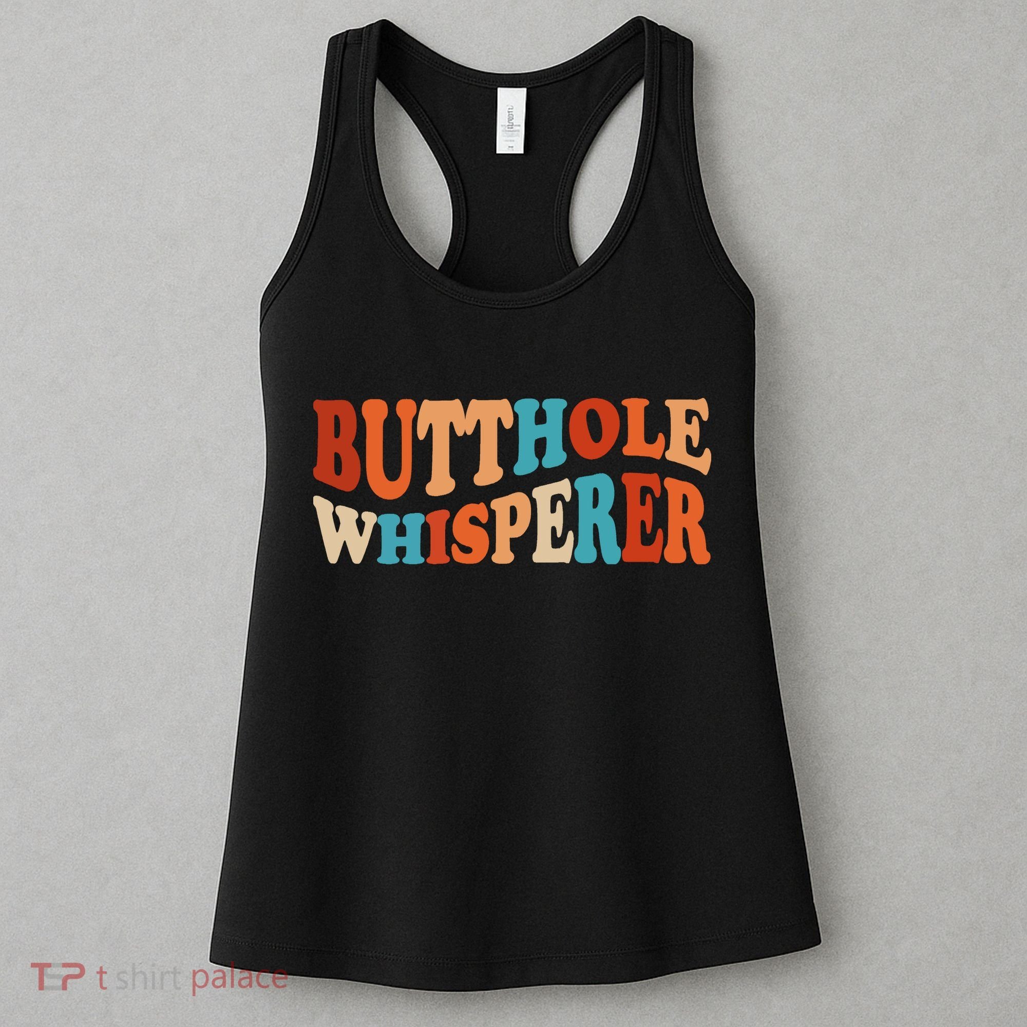 Butthole Whisperer Retro Sarcastic Jokes Funny Women's Tank Top