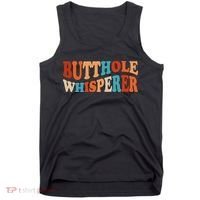 Butthole Whisperer Retro Sarcastic Jokes Funny Tank Top thumb 0