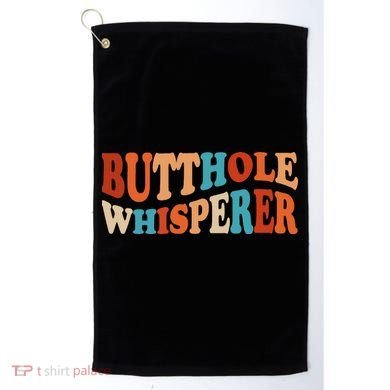 Butthole Whisperer Retro Sarcastic Jokes Funny Golf Towel