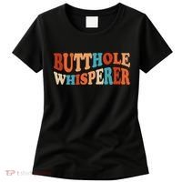 Butthole Whisperer Retro Sarcastic Jokes Funny Women's T-Shirt thumb 0