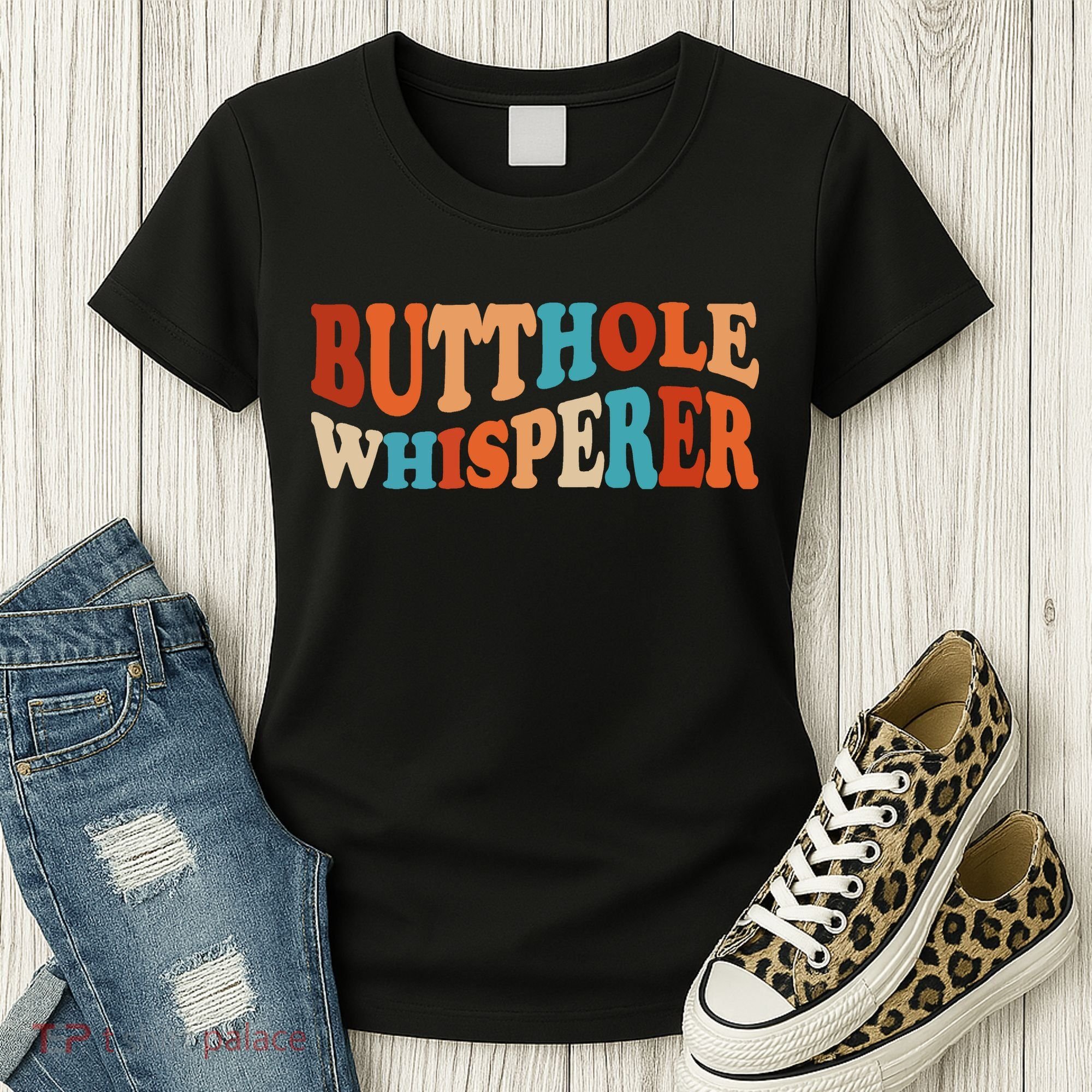 Butthole Whisperer Retro Sarcastic Jokes Funny Women's T-Shirt