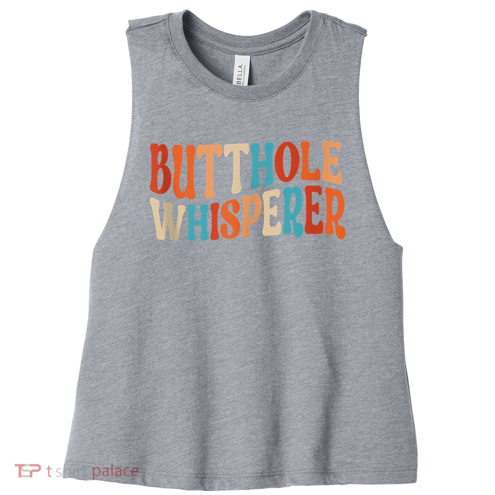 Butthole Whisperer Retro Sarcastic Jokes Funny Women's Racerback Cropped Tank